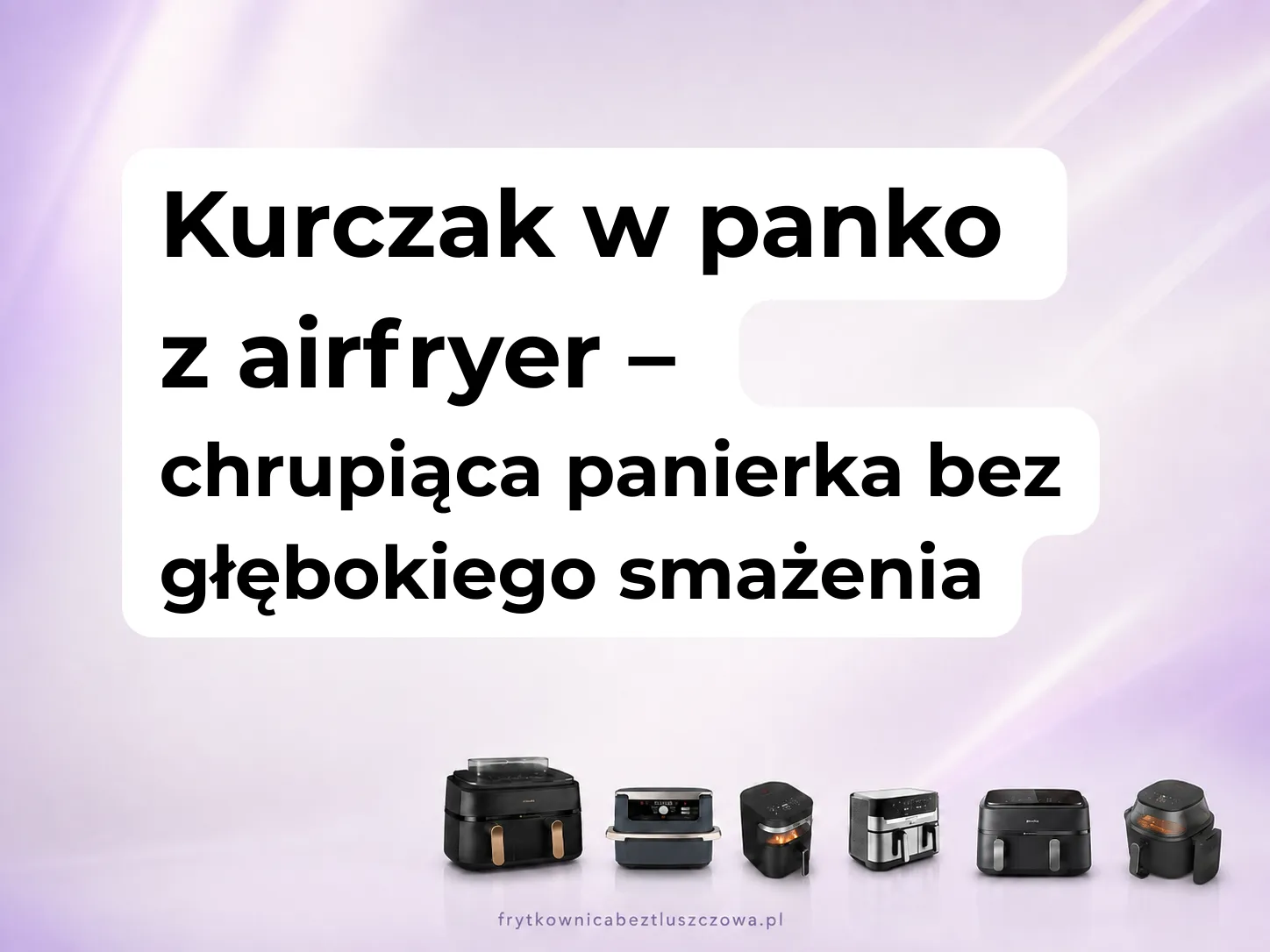 Kurczak w panko z airfryer – chrupiąca panierka bez głębokiego smażenia